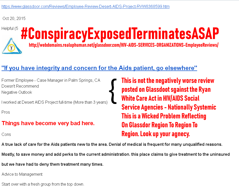 http://desertaidsproject.org.webdomains.realuphuman.net/glassdoor.com/HIV-AIDS-SERVICES-ORGANIZATIONS-EmployeeReviews/%23ConspiracyExposedTerminatesASAP.png